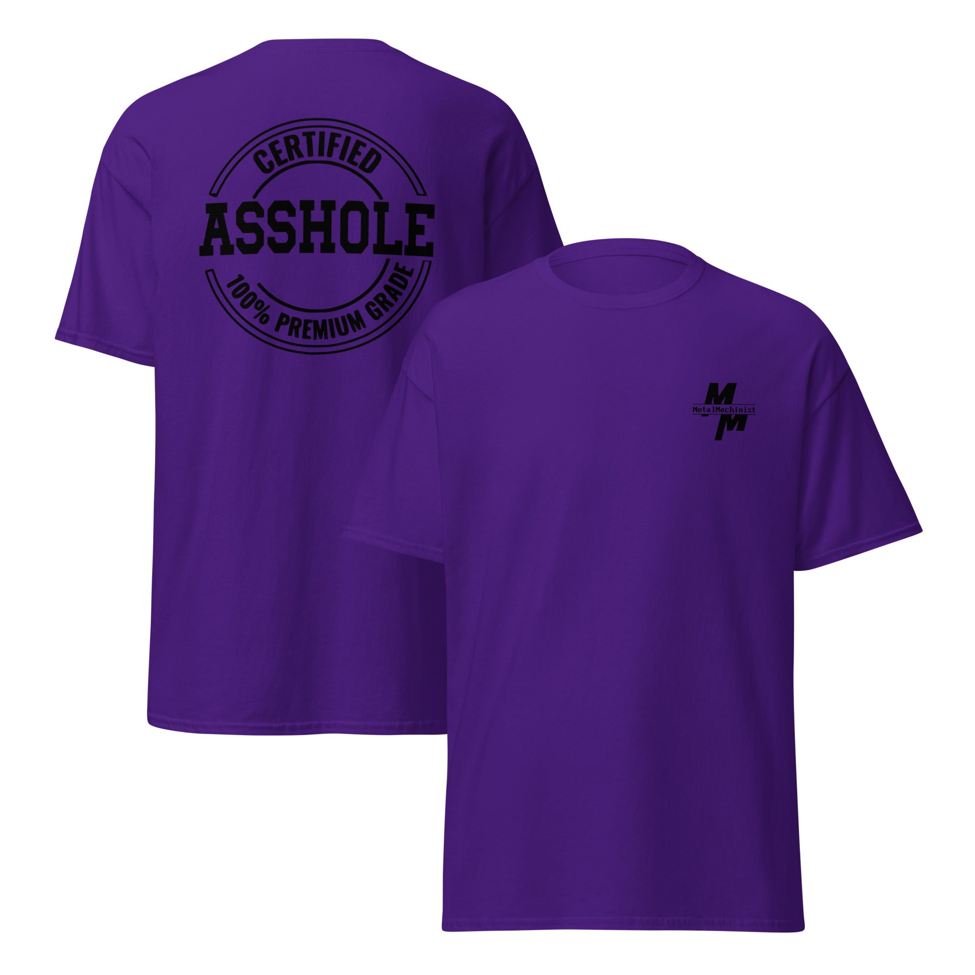 Certified A-hole Tee | Unisex Adult Funny Graphic Tee | MetalMachinist